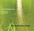 DAVIDSON, ROGER - WE REMEMBER HELEN (Compact Disc)