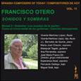 OTERO, FRANCISCO - COMPOSITORES DE HOY 11 -SONIDOS Y SOMBRAS - (Compact Disc)