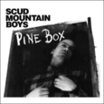 SCUD MOUNTAIN BOYS - PINE BOX -HQ- (Disco Vinilo LP)