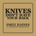 HAINES, EMILY - KNIVES DON'T HAVE YOUR.+3 (Compact Disc)