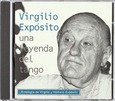 EXPOSITO, VIRGILIO - UNA LEYENDA DEL TANGO (Compact Disc)