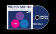 SMITH III, WALTER - TWIO 2 (Compact Disc)