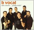 B VOCAL - A CAPELLA (Compact Disc)