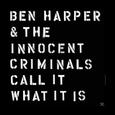 HARPER, BEN - CALL IT WHAT IT IS (Compact Disc)