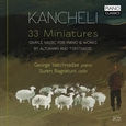 KANCHELI, G. - 33 MINIATURES (Compact Disc)