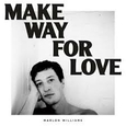 WILLIAMS, MARLON - MAKE WAY FOR LOVE -LTD- (Disco Vinilo LP)
