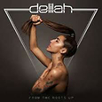 DELILAH - FROM THE ROOTS UP (Compact Disc)