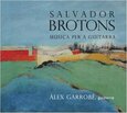 BROTONS, S. - MUSIC FOR GUITAR (Compact Disc)