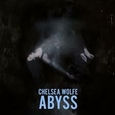 WOLFE, CHELSEA - ABYSS -LTD- (Compact Disc)