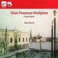 MALIPIERO, GIAN FRANCESCO - PIANO WORKS (Compact Disc)